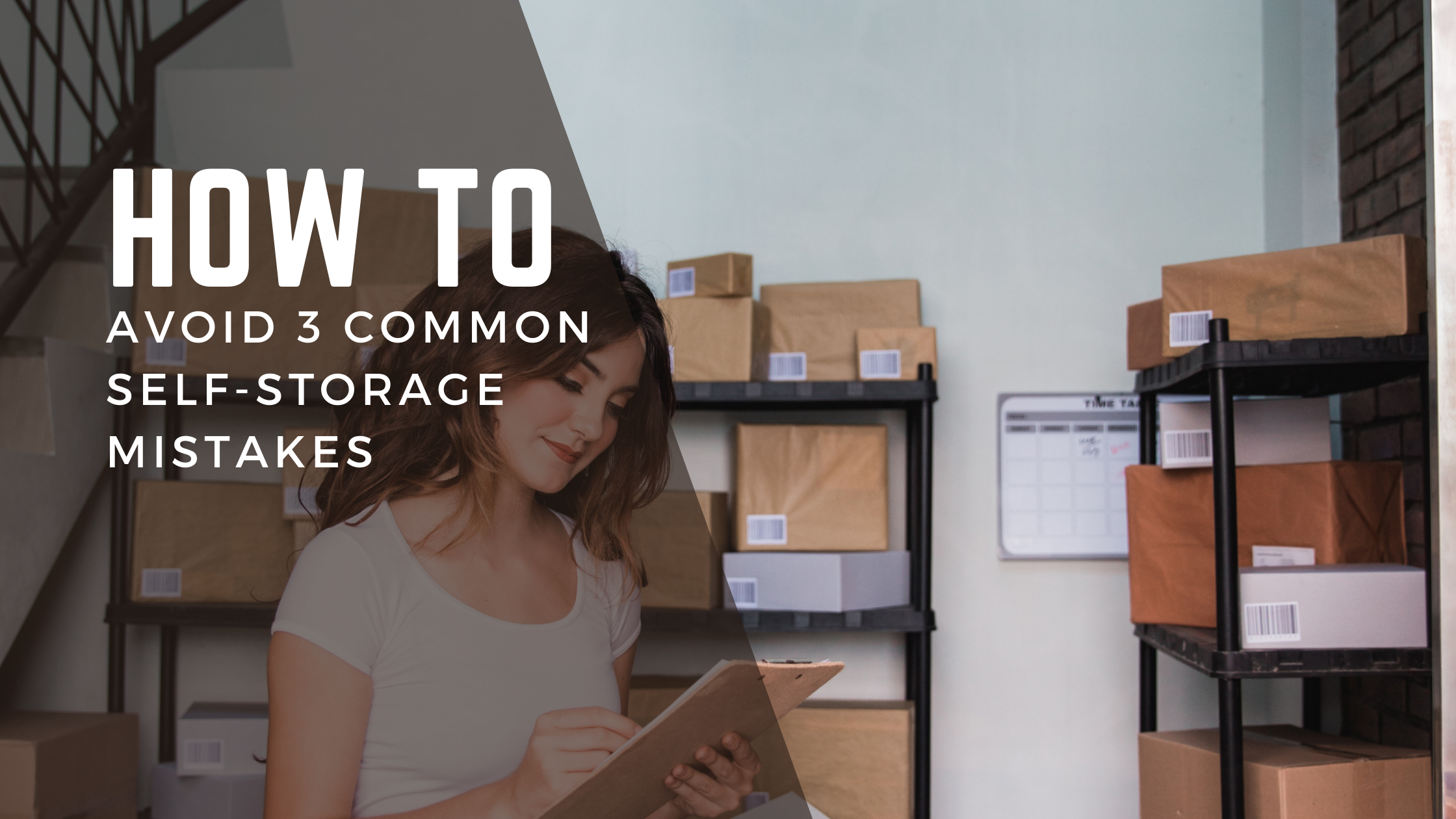 How to Avoid 3 Common Self-Storage Mistakes